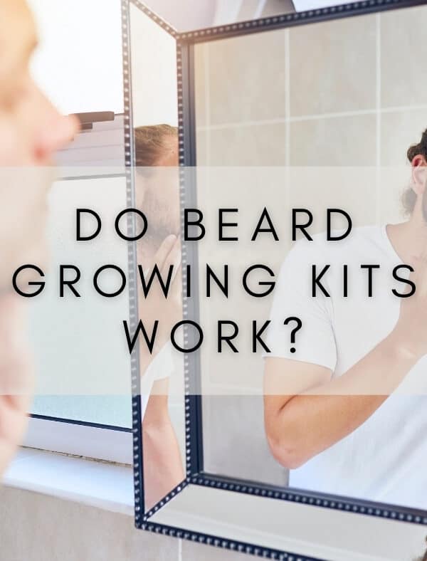 Do Beard Growth Kits Work? A Comprehensive Analysis and Must Read!