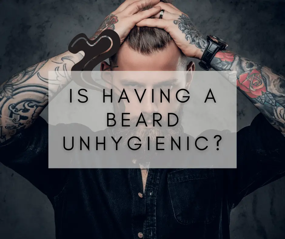 Is having a beard unhygienic