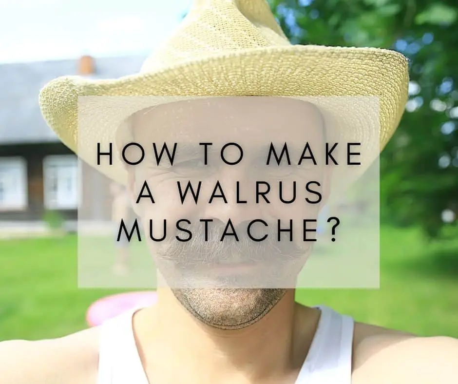 How to make a walrus mustache? Grow that epic ‘stache!