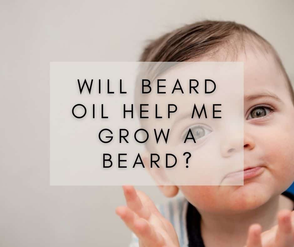 Boy asking if Beard Oil Help Me Grow a Beard?