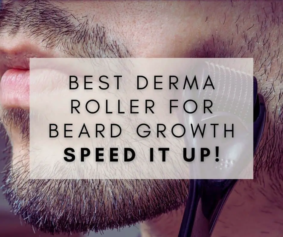 Top 9 Derma Roller For Beard Growth – Speed It Up!